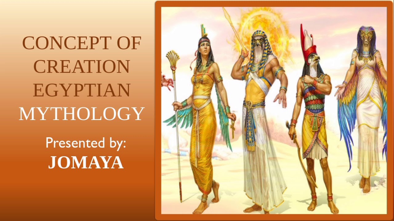 Creation Myth- Egyptian Mythology