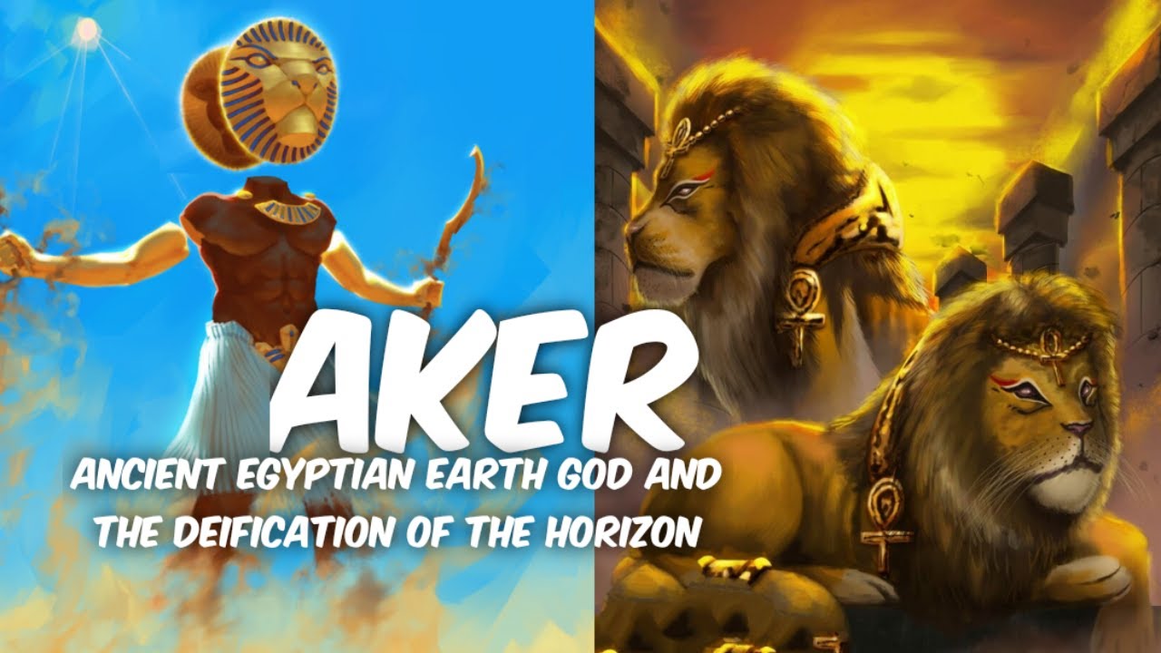 Aker - Ancient Egyptian earth god and the deification of the horizon | Mythology and History