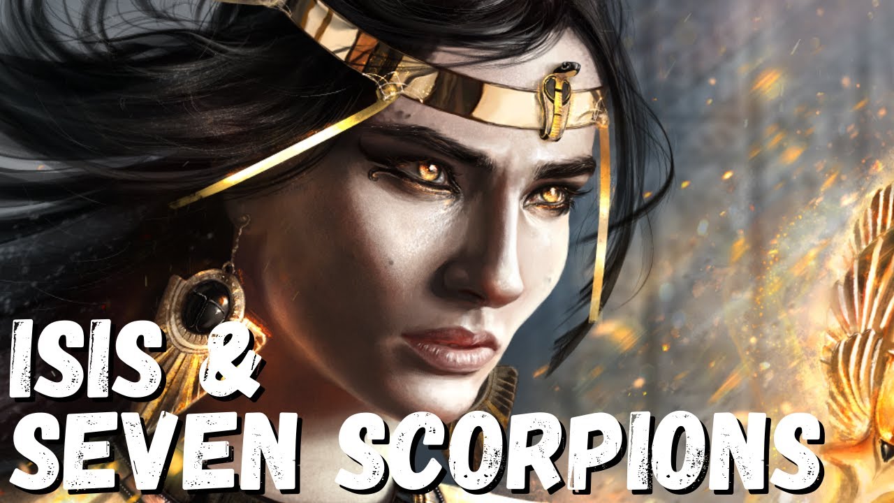 Isis and the Seven Scorpions - Egyptian Mythology