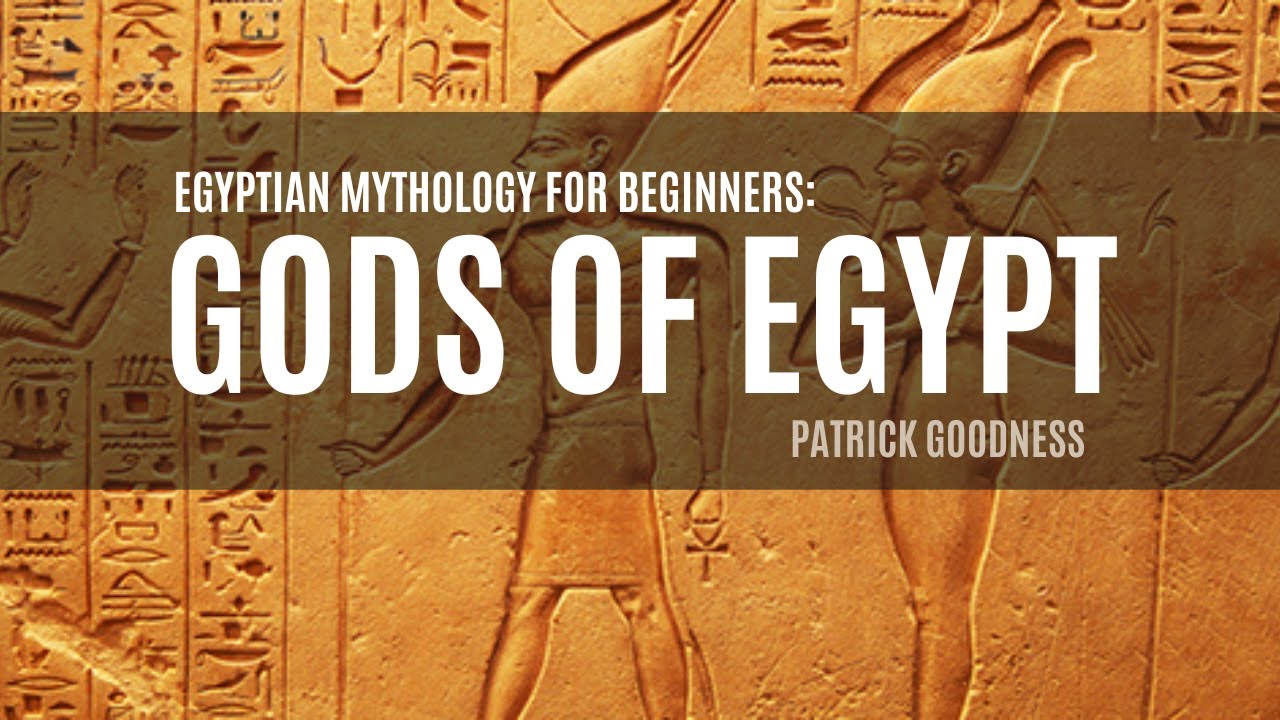 Egyptian Mythology for Beginners - Gods of Egypt